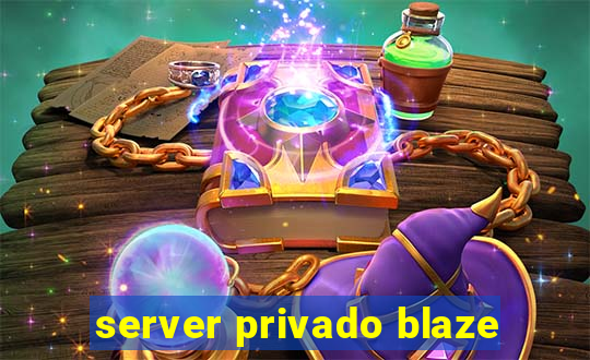 server privado blaze